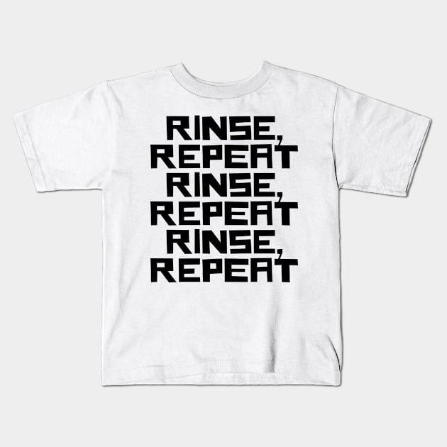 Rinse Repeat Kids T-Shirt by n23tees